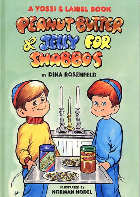 Peanut Butter & Jelly for Shabbos (yossi & laibel)