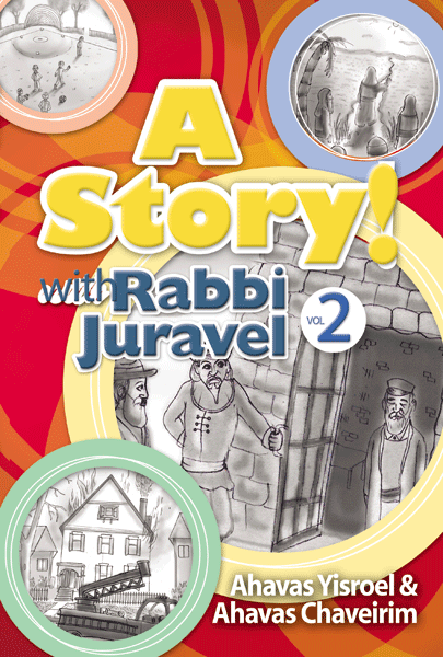 A Story with Rabbi Juravel #2 Ahavas Yisrael