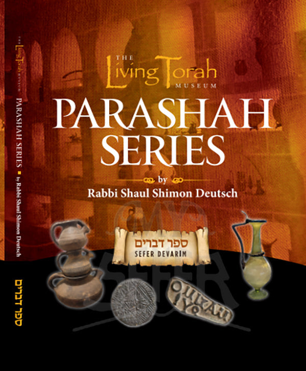 The Living Torah Museum Parsha Series - Devarim