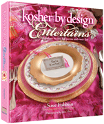 Kosher By Design Entertains: Fabulous Recipes