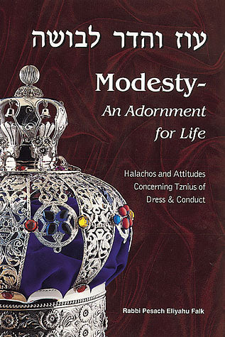 Modesty: An Adornment for Life: Day by Day עוז והדר לבושה