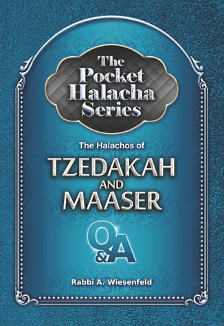 The Pocket Halacha Series: The Halachos of Tzedaka