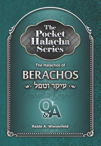 The Pocket Halacha Series: Halachos of Berachos, I