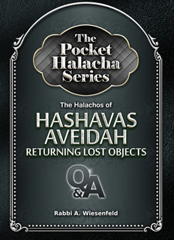 Pocket Halacha: Hashavas Aveidah