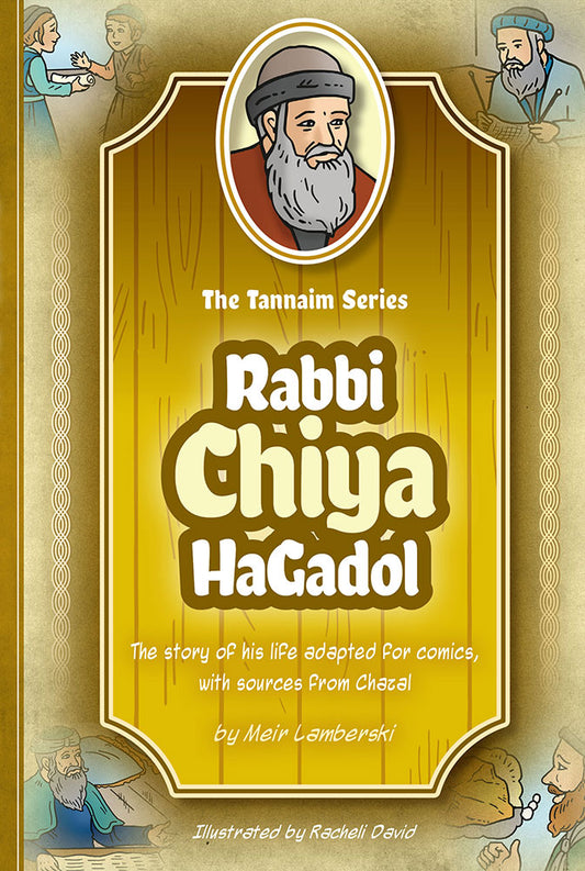 Tannaim Series: Rabbi Chiya hagadol