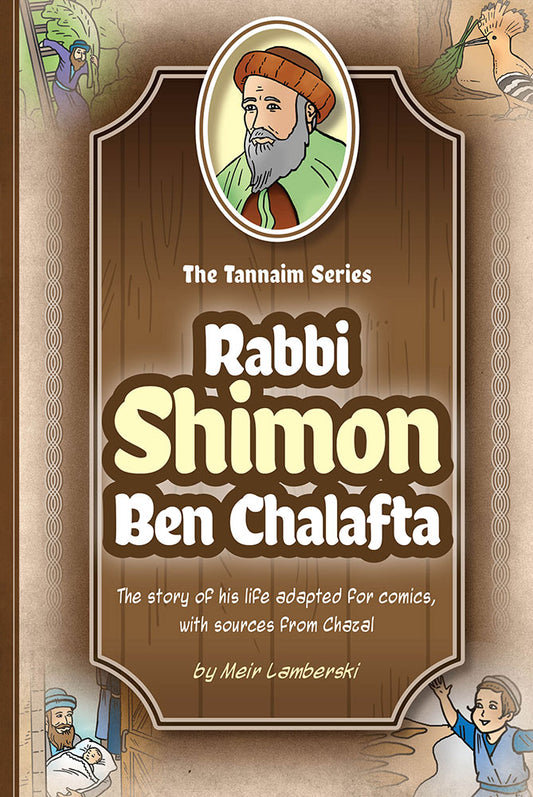 Tannaim Series: Rabbi Shimon Ben Chalaf