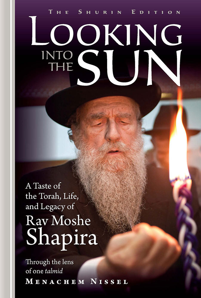 Looking Into the Sun - R Moshe Shpira
