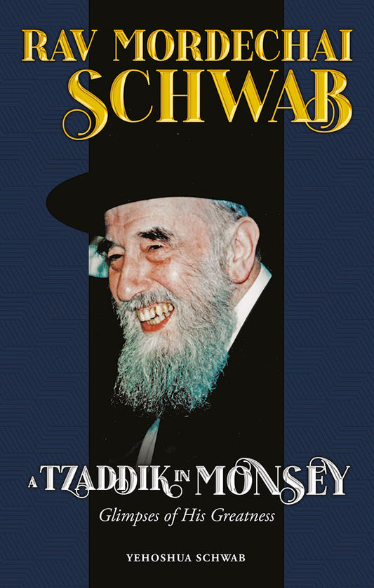 Rav Mordechai Schwab - A Tzaddik in Monsey
