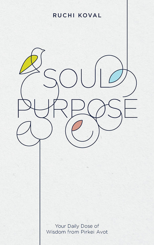 Soul Purpose - Daily Dose of Wisdom from Pirkei Avot