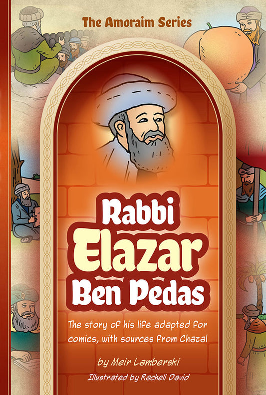 Amoraim Series: Rabbi Elazer Ben Pedes #10