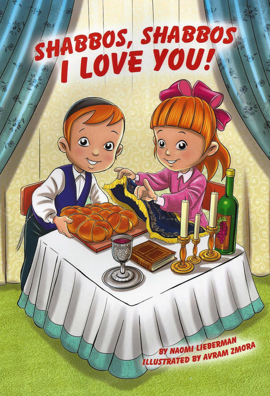 Shabbos, Shabbos I Love You