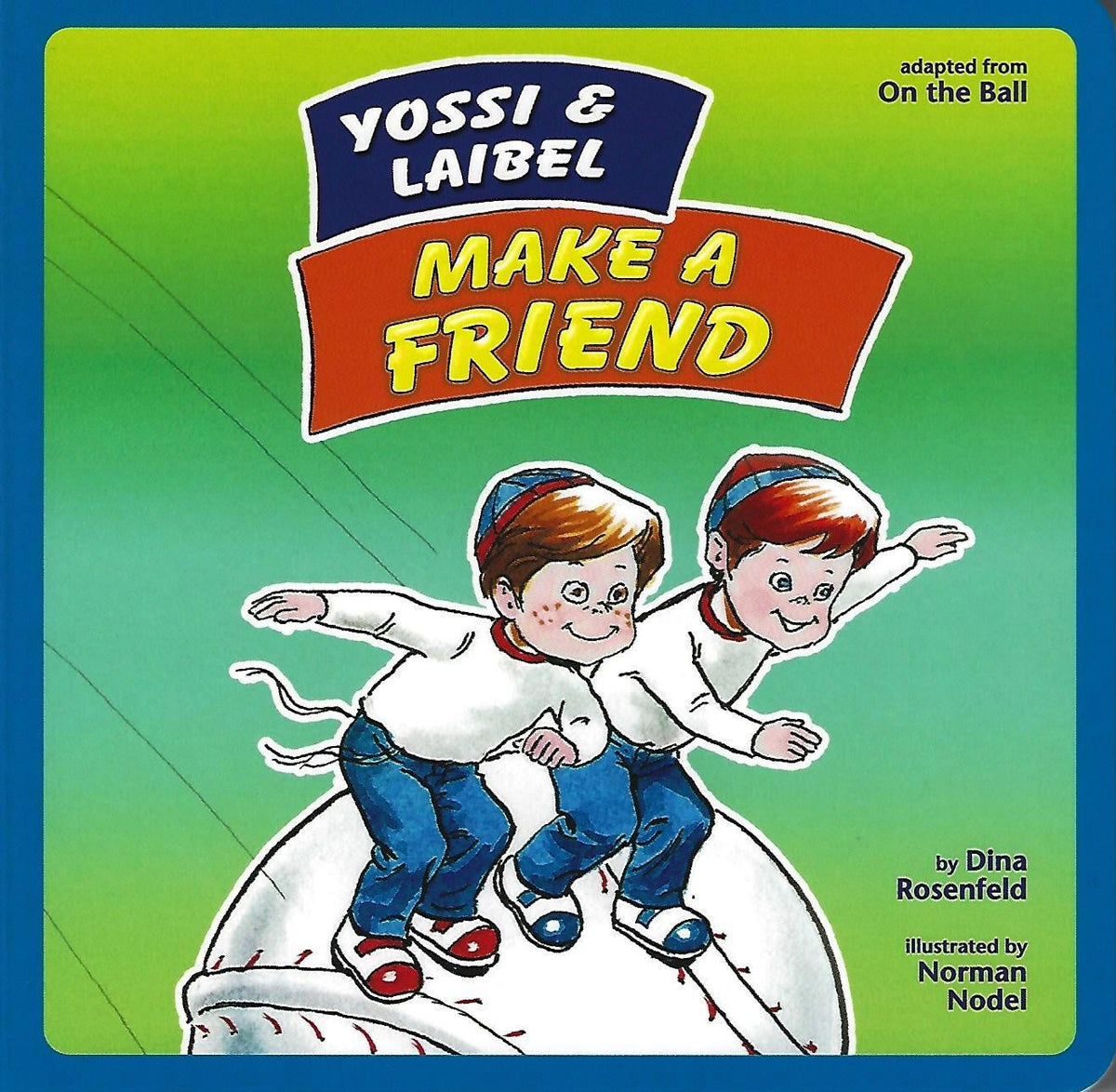 Yossi & Laibel Make a Friend