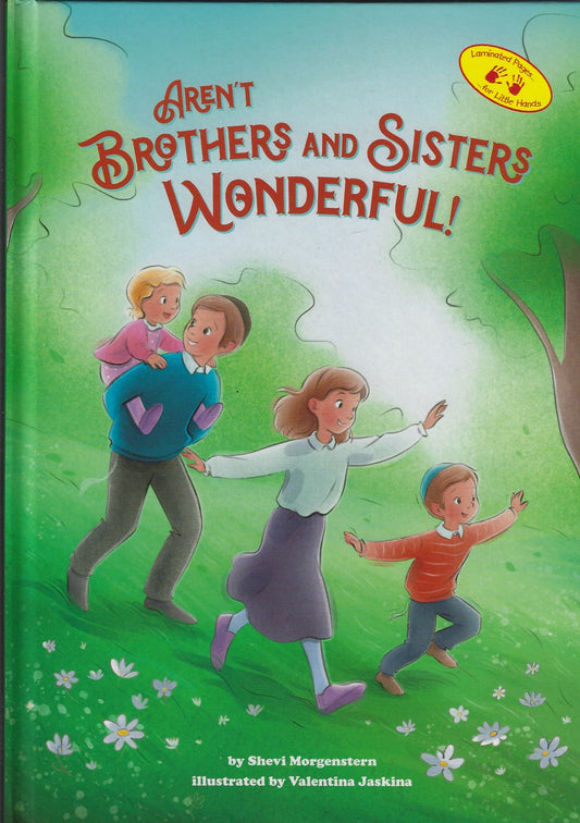 Aren't Brothers and Sisters Wonderful!