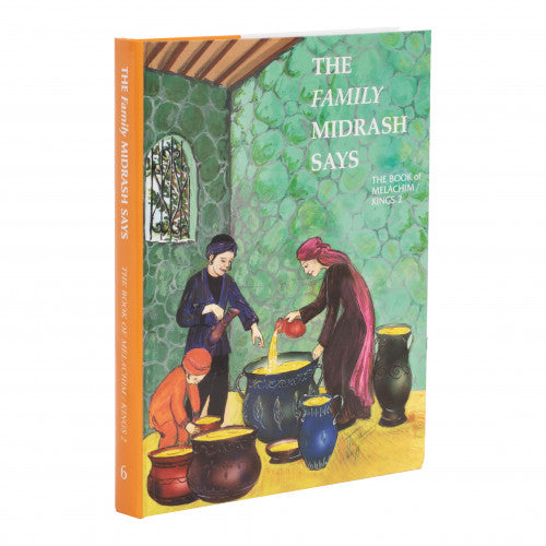 The Family Midrash Says #6 Melachim -2
