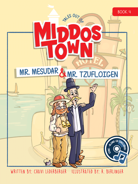 Tales Out of Middos Town #4 Mr. Mesudar & Mr. Tzuf