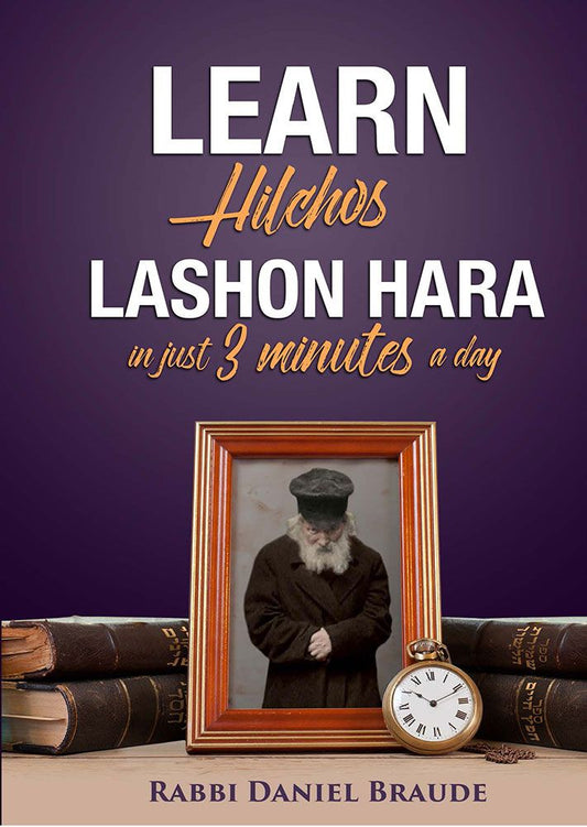 Learn Hilchos Lashon Hara In Just 3 Minutes A Day 