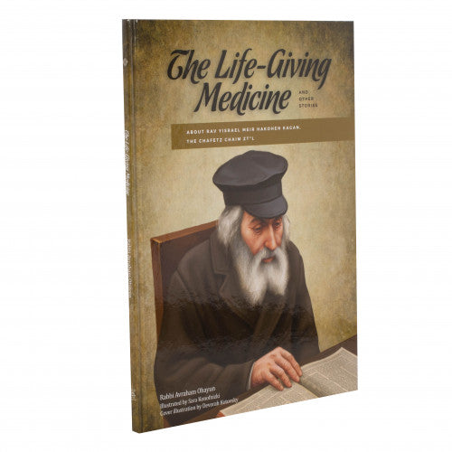 The Life Giving Medicine - Chafetz Chaim