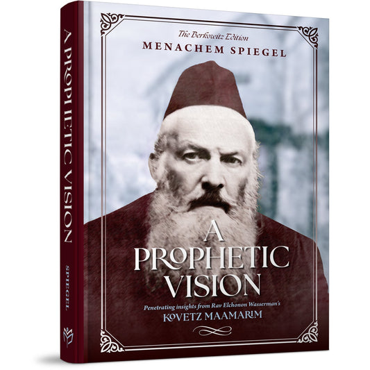 A Prophetic Vision - Rav Elchonon Wasserman