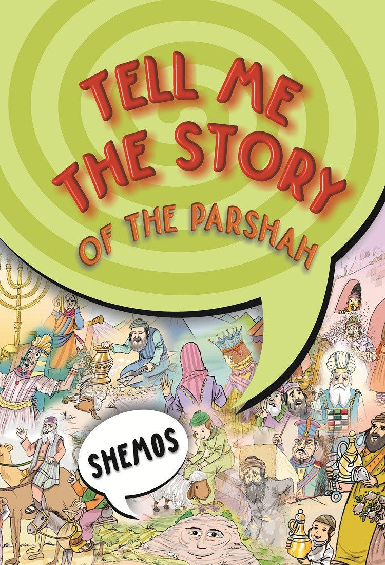 Tell me the story - Shemos