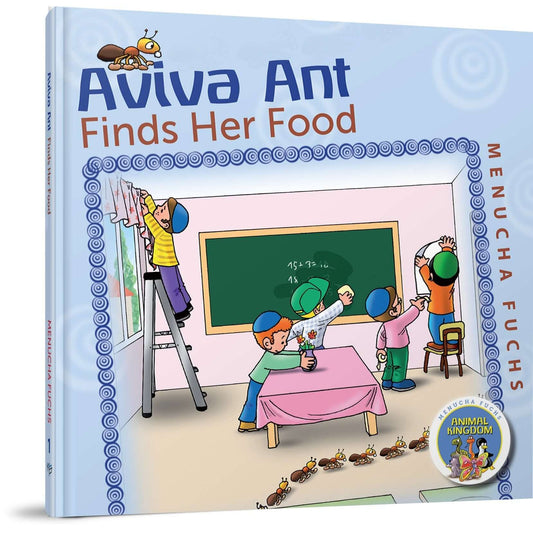 Animal Kingdom Series #1 - Aviva Ant Finds Her Foo
