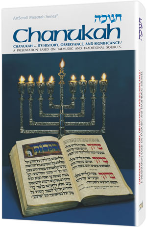 Chanukah: Its History, Observance, And Signi