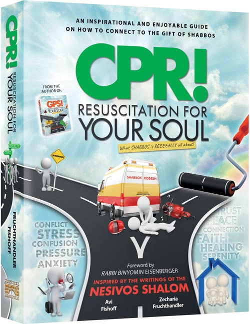 CPR! Connect to the Shabbos - Based on Nesivos Shalom