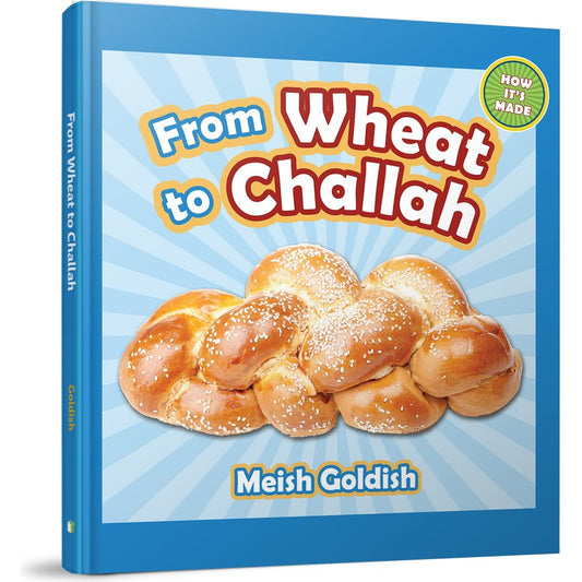 From Wheat to Challah