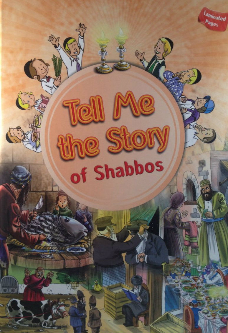 Tell me the story of Shabbos