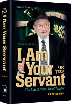 Je suis ton serviteur La vie du rabbin Yosef Tendler