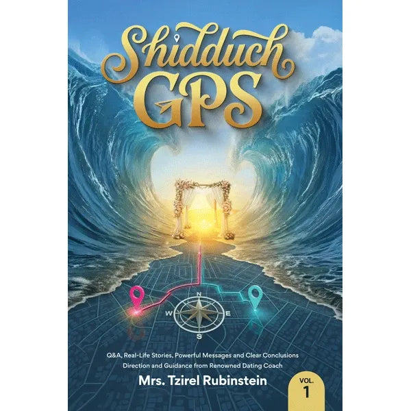 Shidduch GPS Vol. 1