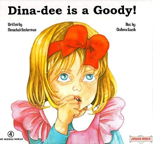 Dina-dee is a Goody - middos #4